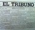 Diario el Tribuno, aparecido en 1917, cesó en sus ediciones, en 1932. Uno de sus asiduos colaboradores, fue el profesor Jesus Garcia de Diego.