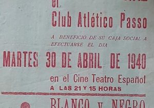 El programa, del «Gran Festival Teatral», del martes 30 de abril de 1940, organizado por el Club Atlético Paso; una entidad deportiva, de apreciable trayectoria, aquí, en nuestro medio, que se había fundado, el 16 de marzo de 1934.