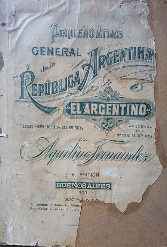 Un Atlas de la República Argentina, del año 1909, y una referencia sobre nuestra ciudad de Chivilcoy.
