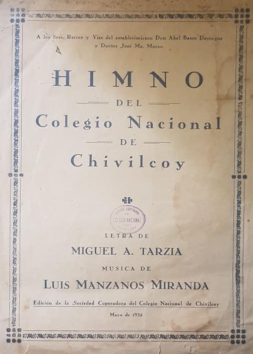 El recuerdo del poeta, escritor y docente, profesor Miguel A. Tarzia (1895 – 1948), y del “Himno del Colegio Nacional de Chivilcoy”, de 1932.
