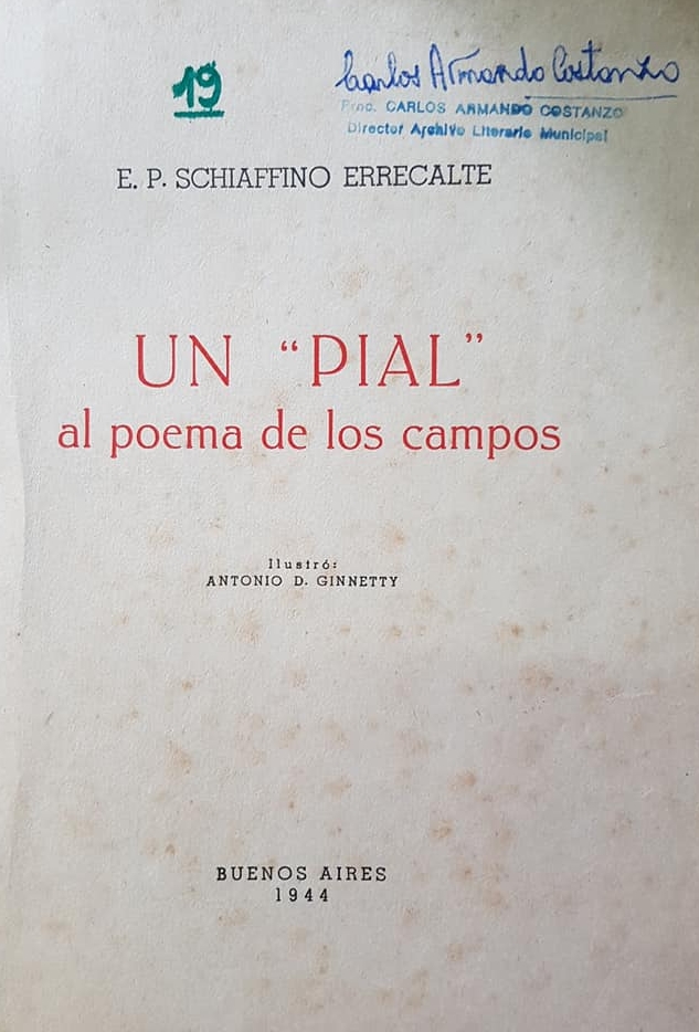 El poeta gauchesco, Enrique Pedro Schiaffino Errecalte, y sus libros de versos.