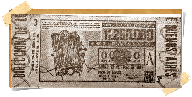 La primera llamada telefónica, de larga distancia, desde Chivilcoy (1881). Un billete de Lotería, de la Provincia de Buenos Aires, que recuerda este gran acontecimiento (1977).